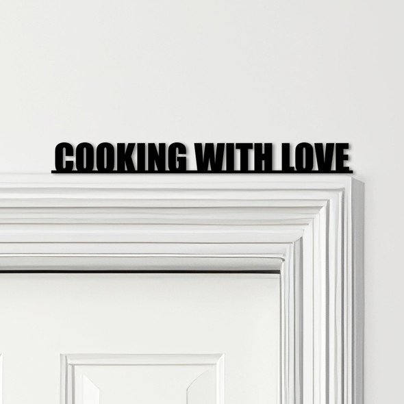 Door Topper Cooking With Love Kitchen Decor Quote Various Colours Decor Sign