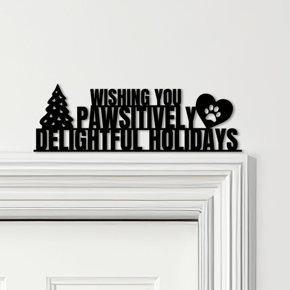 Door Topper Dog Pawsitively Holidays Christmas Decor Various Colours Decor Sign