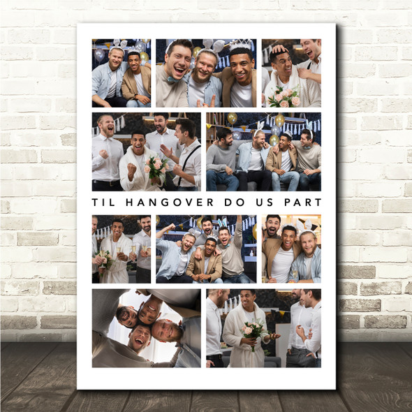 Photo Collage Stag Do Gift 10-Photo Til Hangover Do Us Part Print Or Canvas