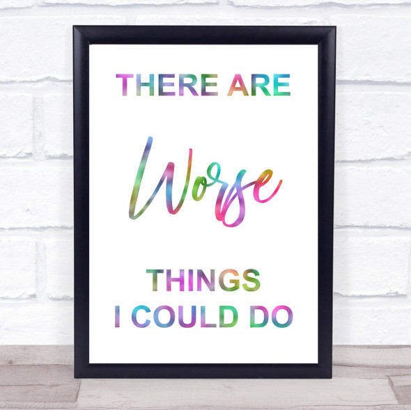 Rainbow Grease There Are Worse Things I Could Do Rizzo Song Lyric Quote Print