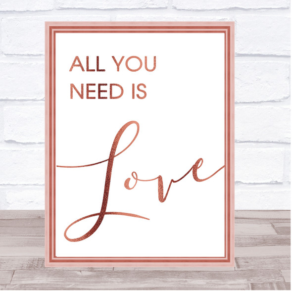 Rose Gold Beatles All You Need Is Love Song Lyric Quote Print