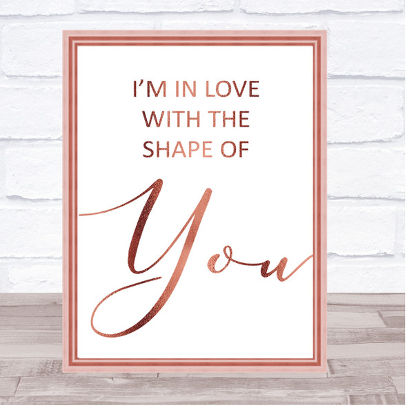 Rose Gold Shape Of You Ed Sheeran Song Lyric Quote Print