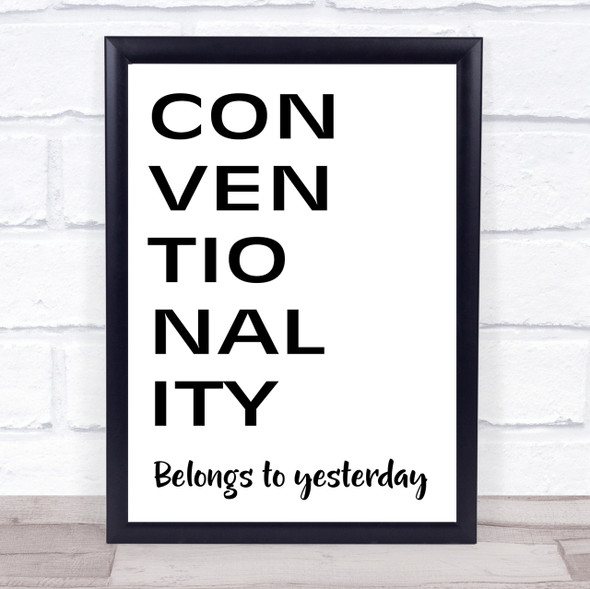 Grease Conventionality Belongs To Yesterday Song Lyric Quote Print