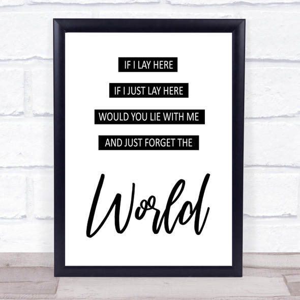 Lay Here Forget The World Chasing Cars Song Lyric Quote Print