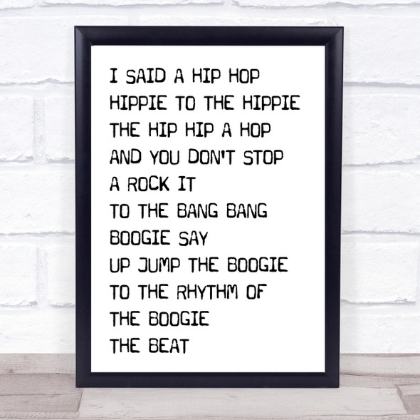Rappers Delight White & Black I Said Hip Hop Song Lyric Quote Print