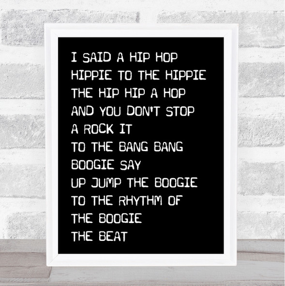 Black Rappers Delight Black & White I Said Hip Hop Song Lyric Quote Print