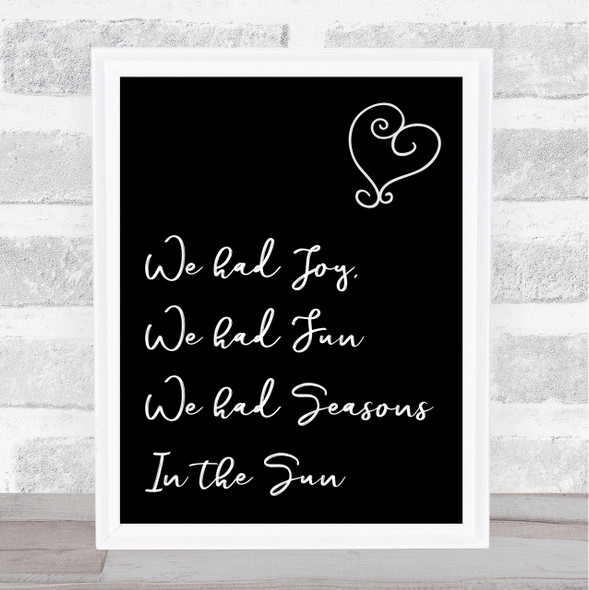 Black Seasons In The Sun Song Lyric Quote Print