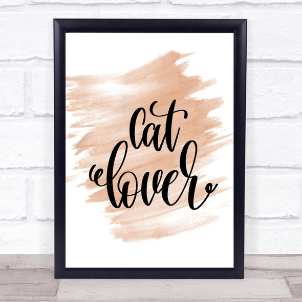 Cat Lover Quote Print Watercolour Wall Art