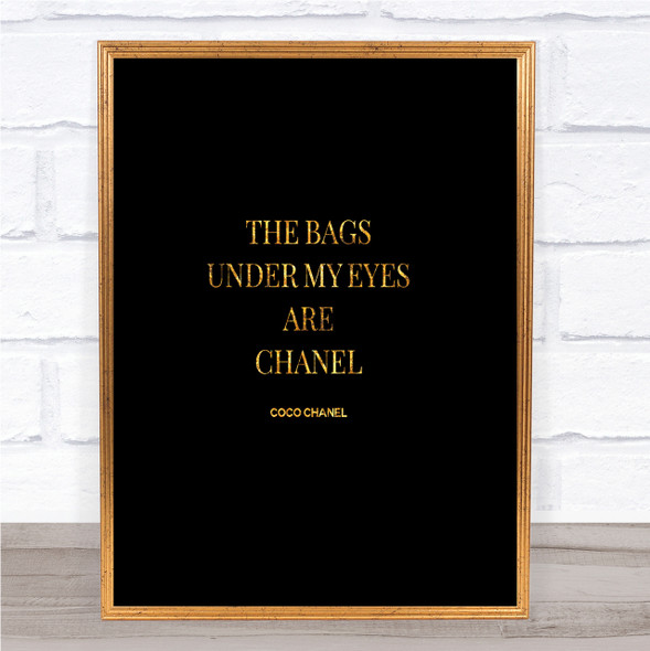Coco Chanel Bags Under My Eyes Quote Print Black & Gold Wall Art Picture