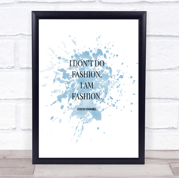Coco Chanel I Am Fashion Inspirational Quote Print Blue Watercolour Poster