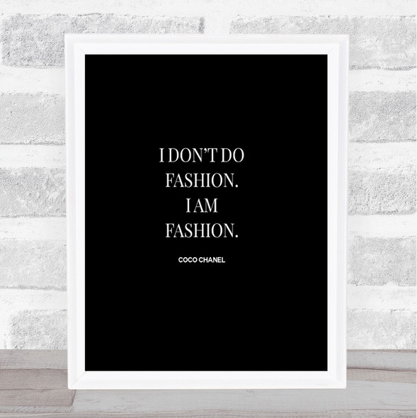 Coco Chanel I Am Fashion Quote Print Black & White