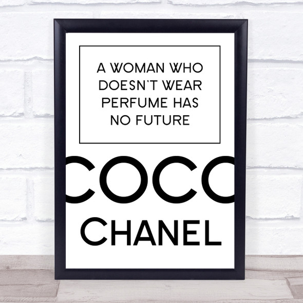 Coco Chanel A Woman Who Doesn't Wear Perfume Quote Wall Art Print