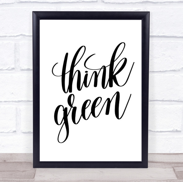 Think Green Quote Print Poster Typography Word Art Picture