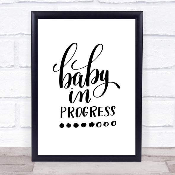 Baby In Progress Quote Print Poster Typography Word Art Picture