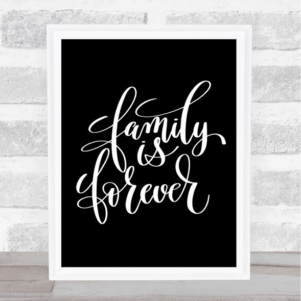 Family Is Forever Quote Print Black & White