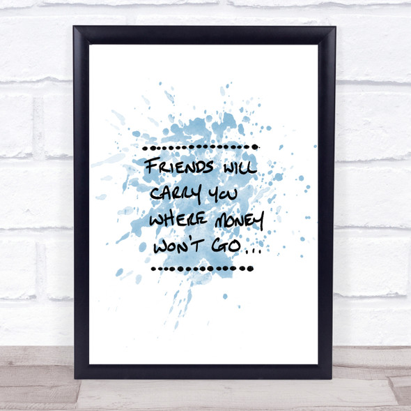 Friends Carry You Inspirational Quote Print Blue Watercolour Poster