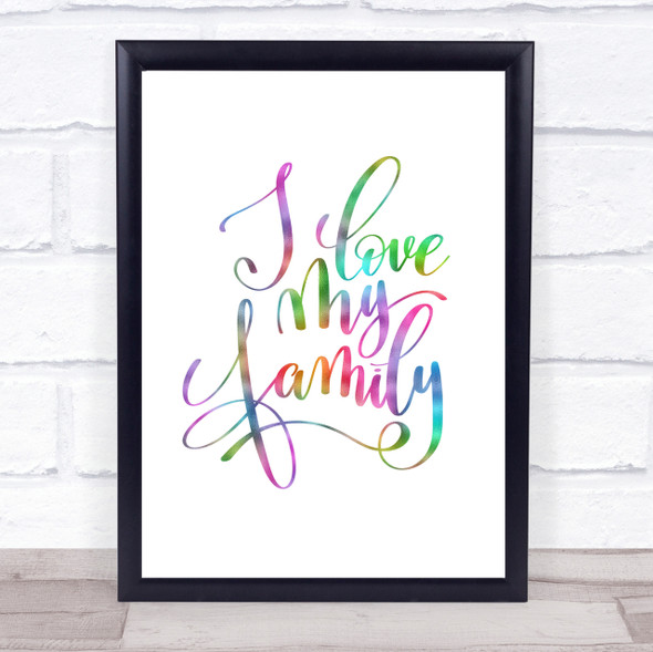 Love My Family Rainbow Quote Print