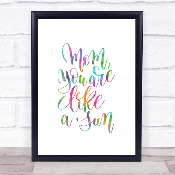 Mom Like A Sun Rainbow Quote Print