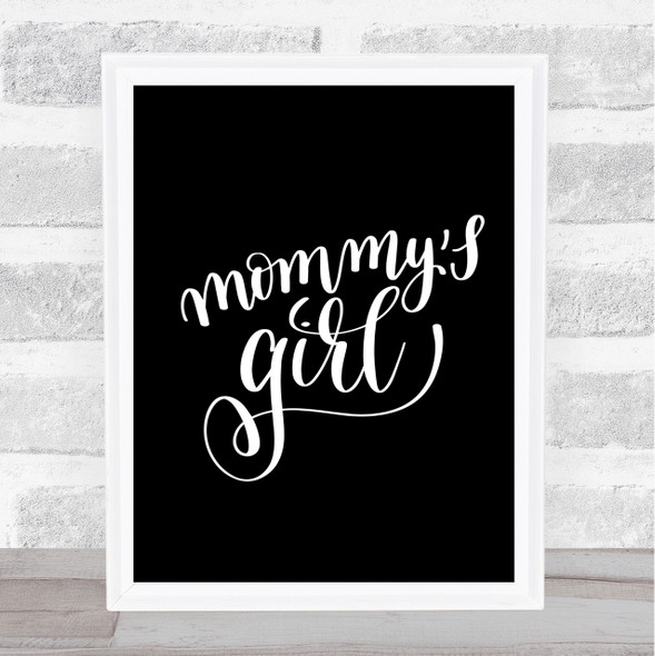 Mommy's Girl Quote Print Black & White