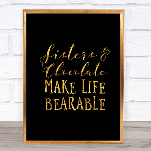 Sisters And Chocolate Quote Print Black & Gold Wall Art Picture