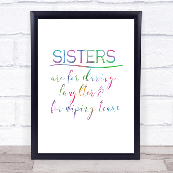 Sisters Are For Sharing Rainbow Quote Print