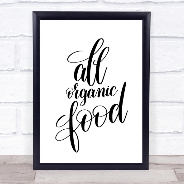 All Organic Food Quote Print Poster Typography Word Art Picture