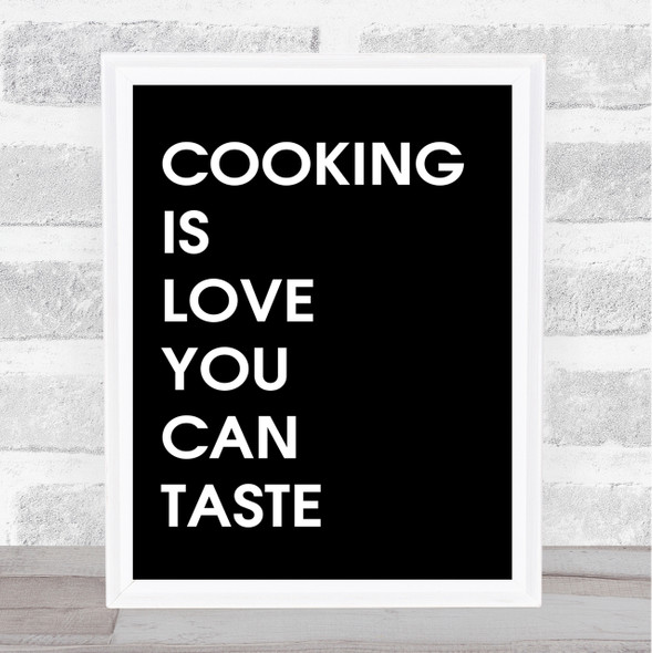 Black Cooking Love Taste Kitchen Quote Wall Art Print