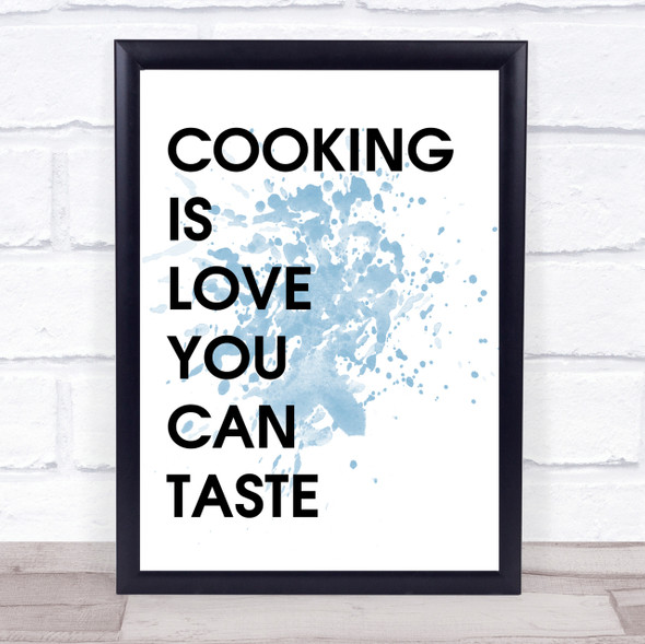 Blue Cooking Love Taste Kitchen Quote Wall Art Print