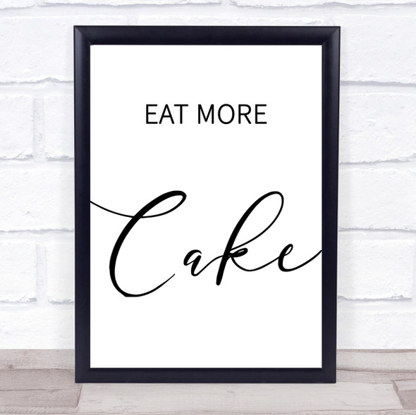 Eat More Cake Quote Wall Art Print