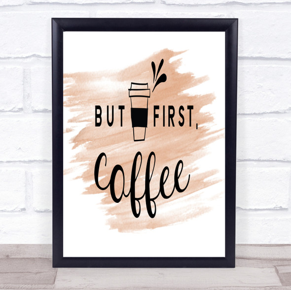 First Coffee Quote Print Watercolour Wall Art