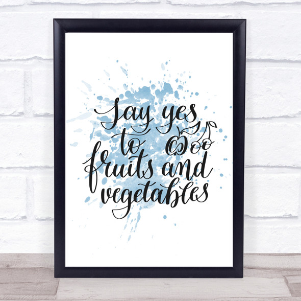 Fruits And Vegetables Inspirational Quote Print Blue Watercolour Poster