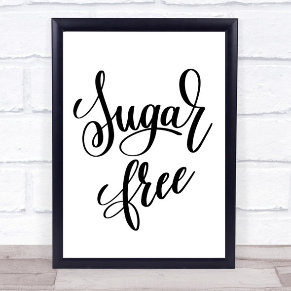 Sugar Free Quote Print Poster Typography Word Art Picture