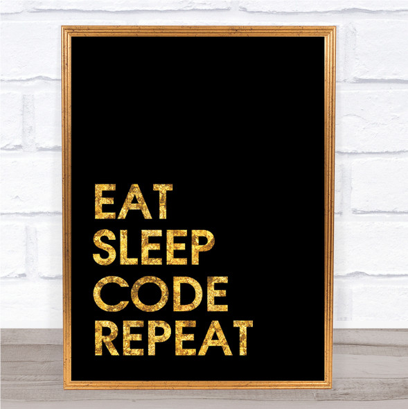 Black & Gold Eat Sleep Code Quote Wall Art Print