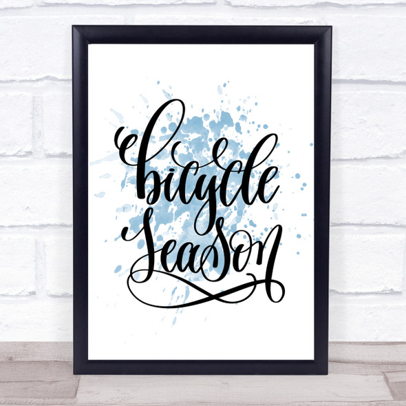 Bicycle Season Inspirational Quote Print Blue Watercolour Poster
