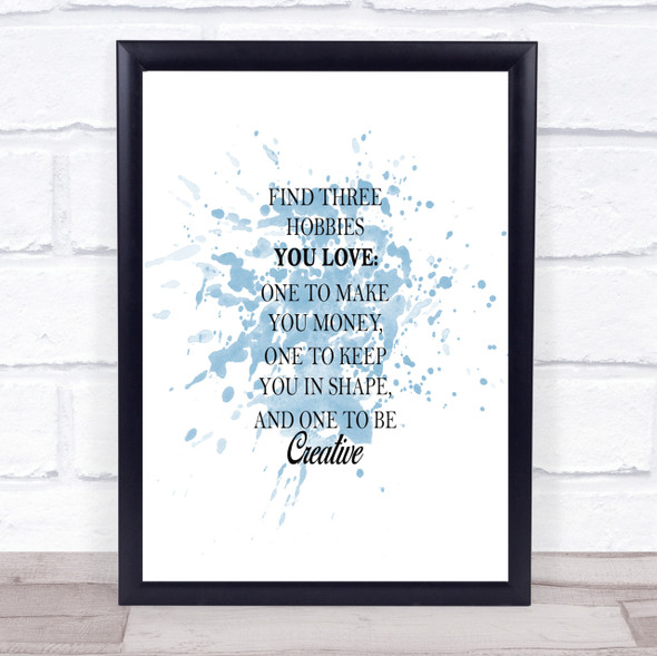 Hobbies Inspirational Quote Print Blue Watercolour Poster
