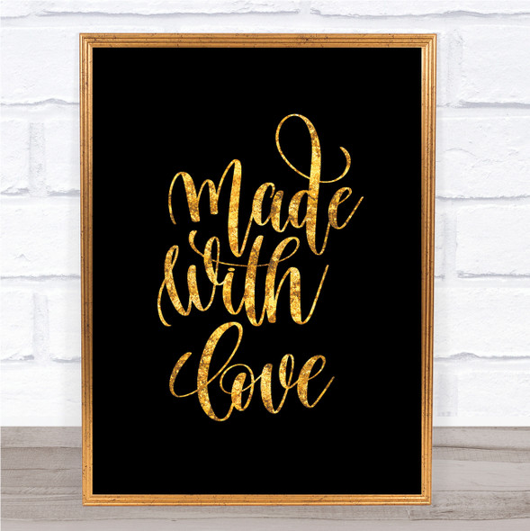 Made With Love Quote Print Black & Gold Wall Art Picture