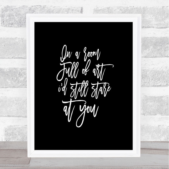 Room Full Of Art Quote Print Black & White