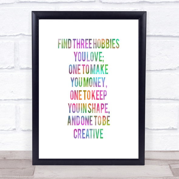Three Hobbies You Love Rainbow Quote Print