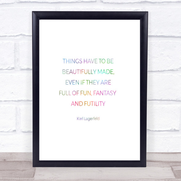 Karl Lagerfield Beautifully Made Rainbow Quote Print