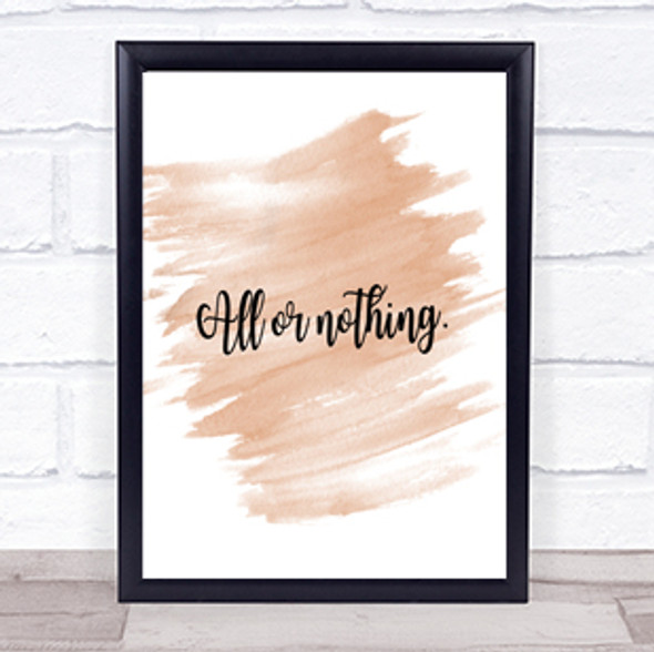 All Or Nothing Quote Print Watercolour Wall Art