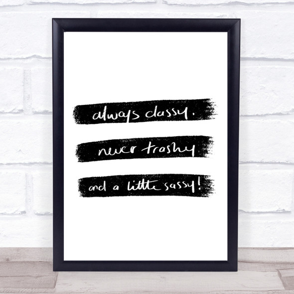 Always Classy Quote Print Poster Typography Word Art Picture