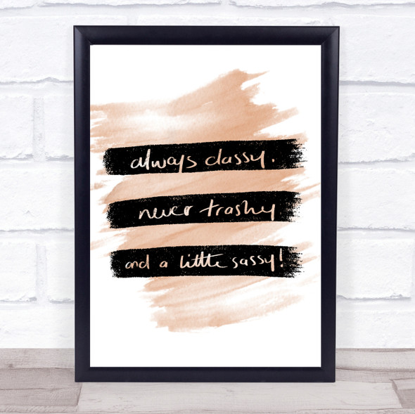 Always Classy Quote Print Watercolour Wall Art