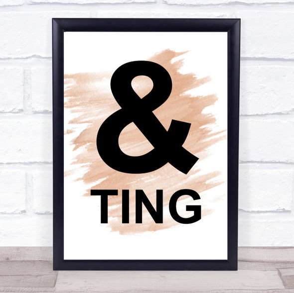 Watercolour Funny & Ting Quote Print