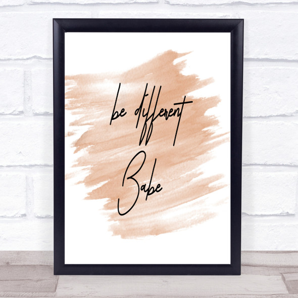 Be Different Babe Quote Print Watercolour Wall Art