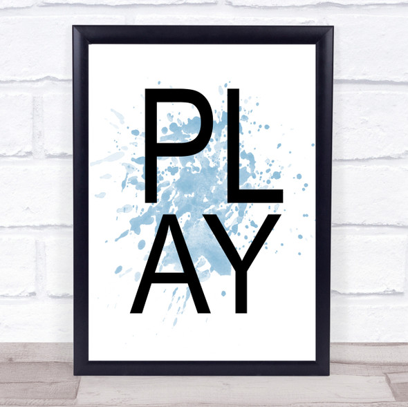 Blue Play Quote Wall Art Print