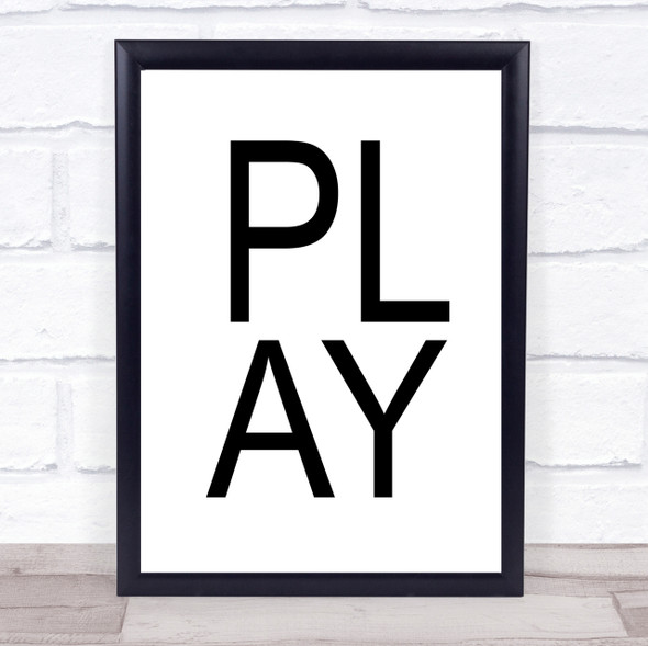 Play Quote Wall Art Print