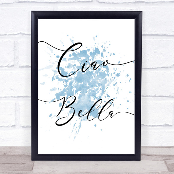 Blue Swirly Ciao Bella Quote Wall Art Print