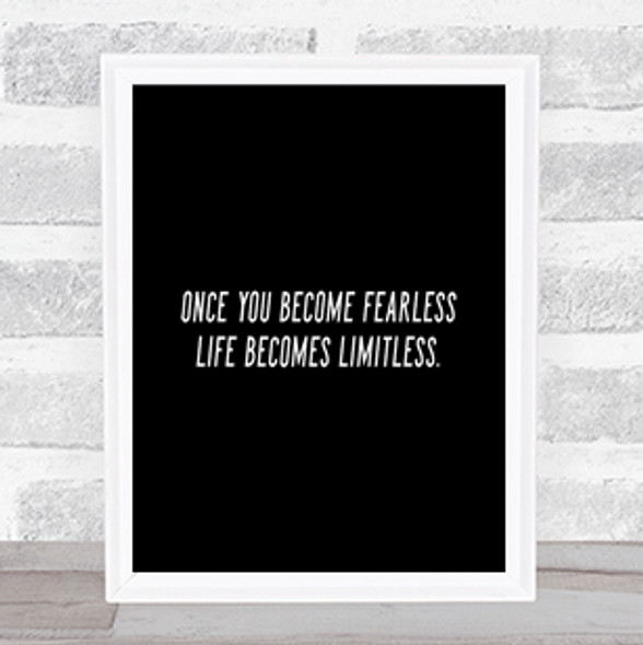 Become Fearless Quote Print Black & White
