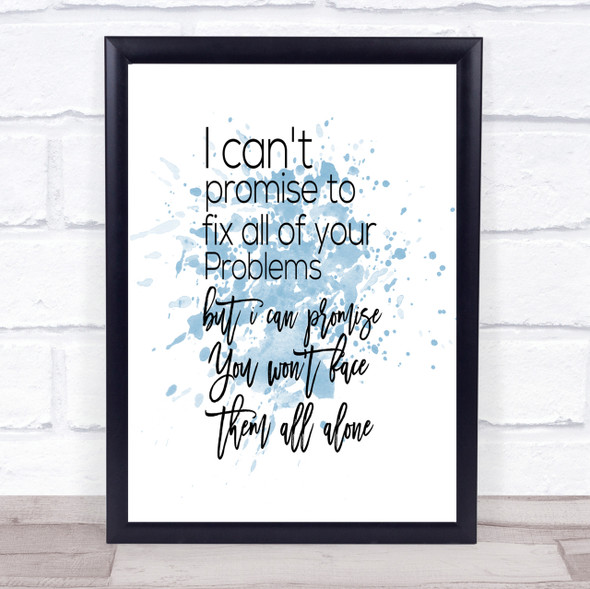 Cant Promise Inspirational Quote Print Blue Watercolour Poster