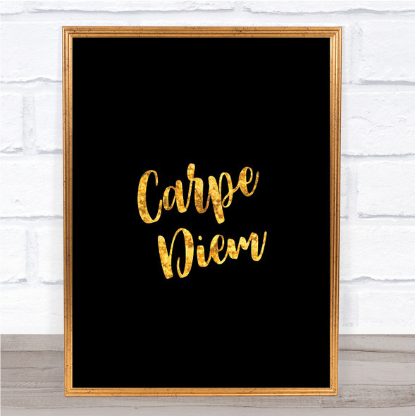 Carpe Diem Quote Print Black & Gold Wall Art Picture